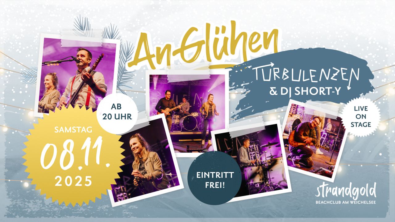 AnGlühen 2025 - mit Turbulenzen LIVE & DJ Short-Y